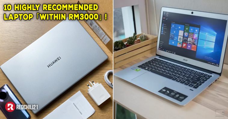 10 Highly Recommended Laptop 「Within RM3000」! Don't Miss The 